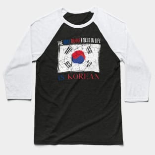 The Only Drama I Need In Life Is Korean Baseball T-Shirt